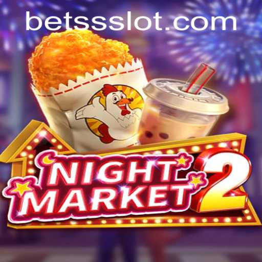 Exploring NightMarket2: The Thrilling Game World of BETSS