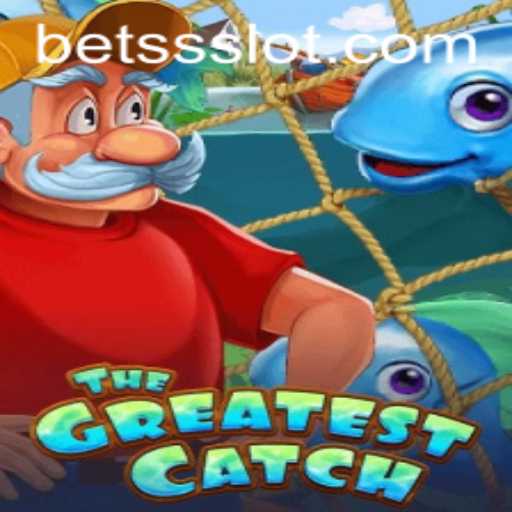 The Greatest Catch: Dive into the Fascinating World of BETSS